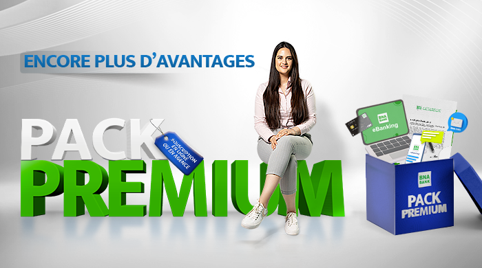 PACK PREMIUM, ENCORE PLUS D’AVANTAGES