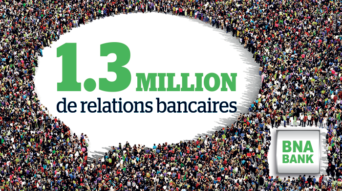 La BNA célèbre 1,3 million de Relations Bancaires