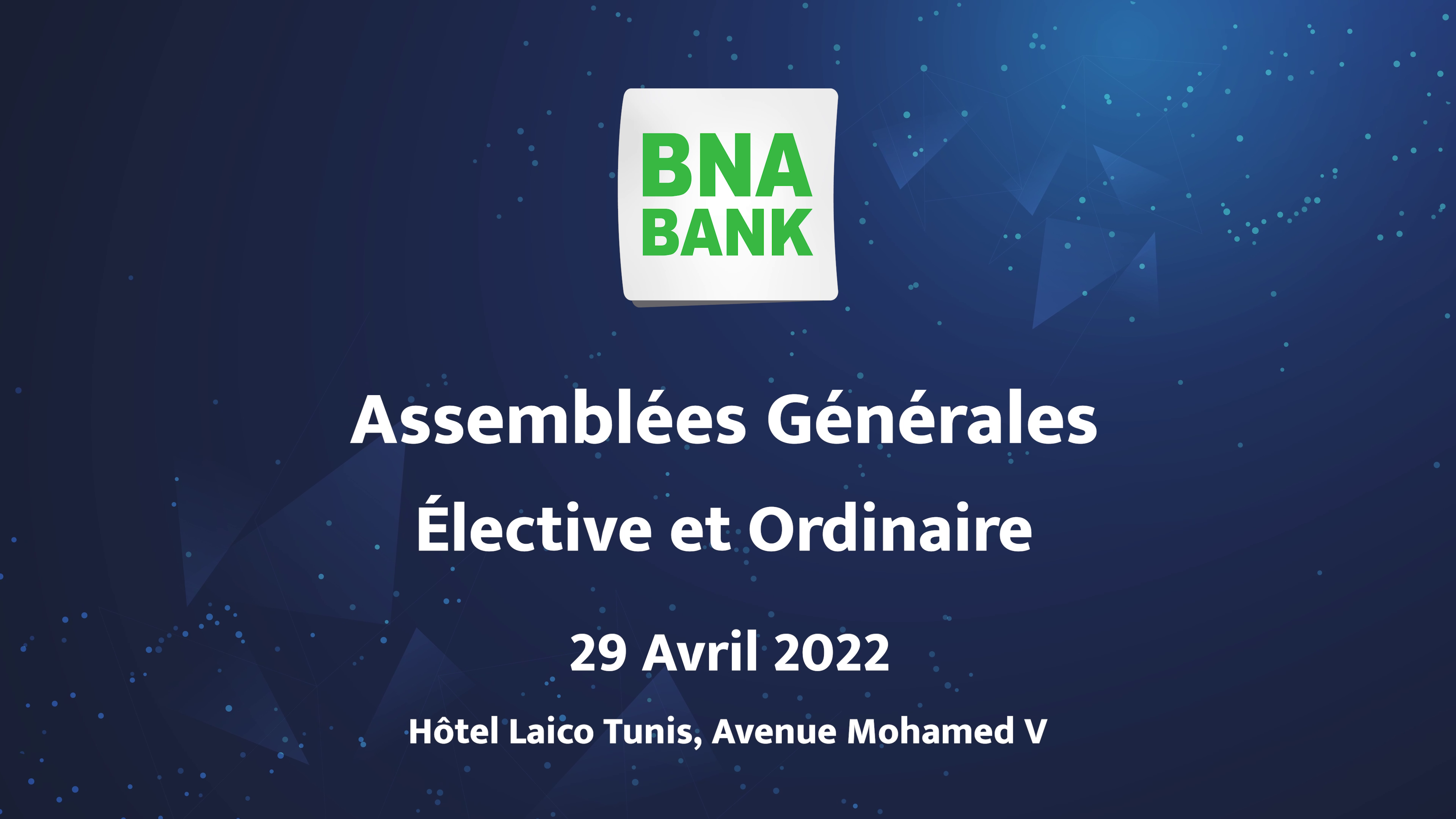 Assemblées Générales Elective et Ordinaire de la BNA