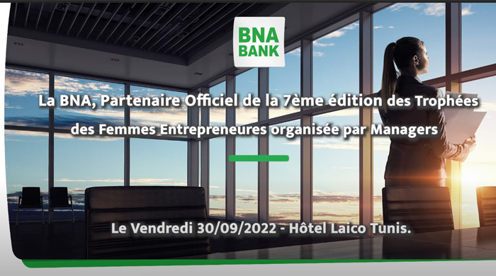 La BNA Partenaire Officiel de la 7ème édition des Trophées des Femmes Entrepreneures de Tunisie organisée par le Magazine Managers