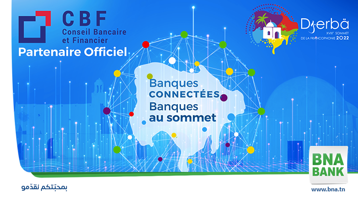 La BNA et 9 banques consœurs de la place, Partenaire Officiel de la 18e édition du Sommet de la Francophonie 