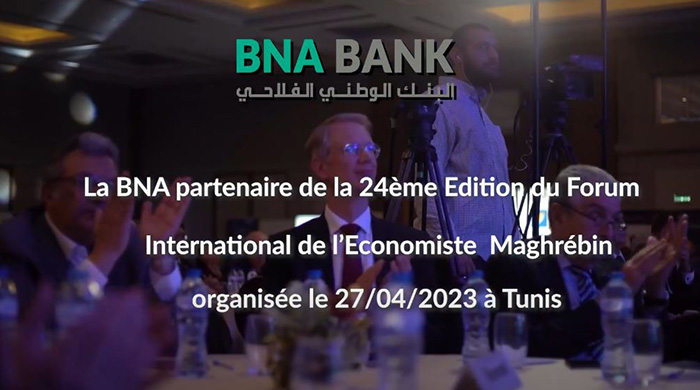 La BNA partenaire de la 24ème Edition du Forum International de l’Économiste Maghrébin
